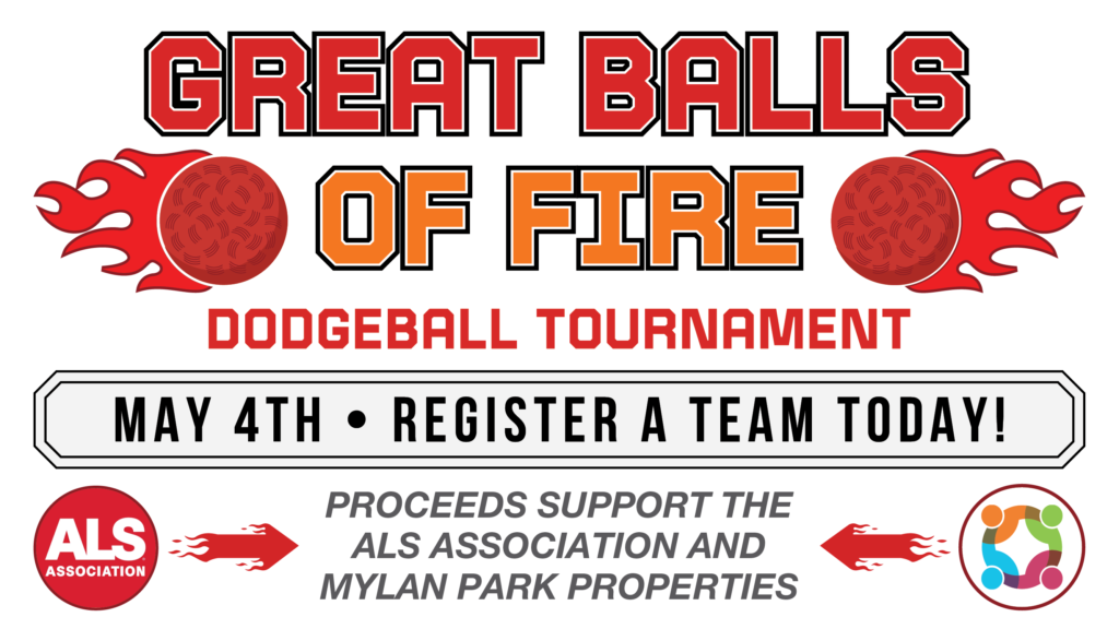 Join us on May 4th, 2025, at 12pm for the 4th Annual Great Balls of Fire Dodgeball Tournament at Mylan Park! Rally your team for an action-packed day of dodgeball while supporting the ALS Association and Mylan Park Properties.